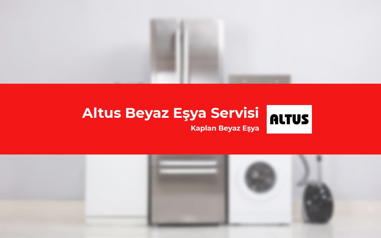 Kayseri Altus Beyaz Eşya Servisi